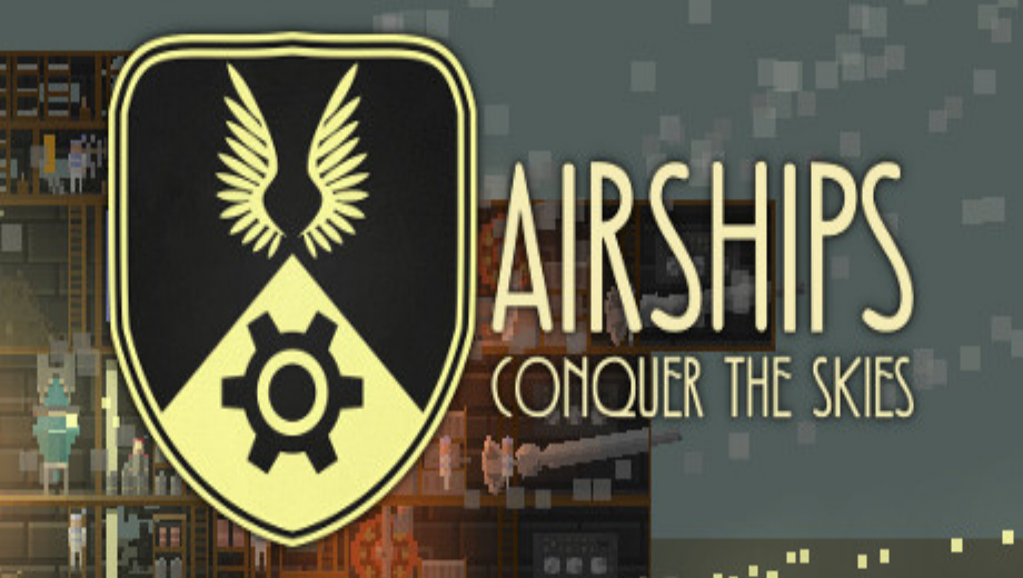 Airships: Conquer the Skies