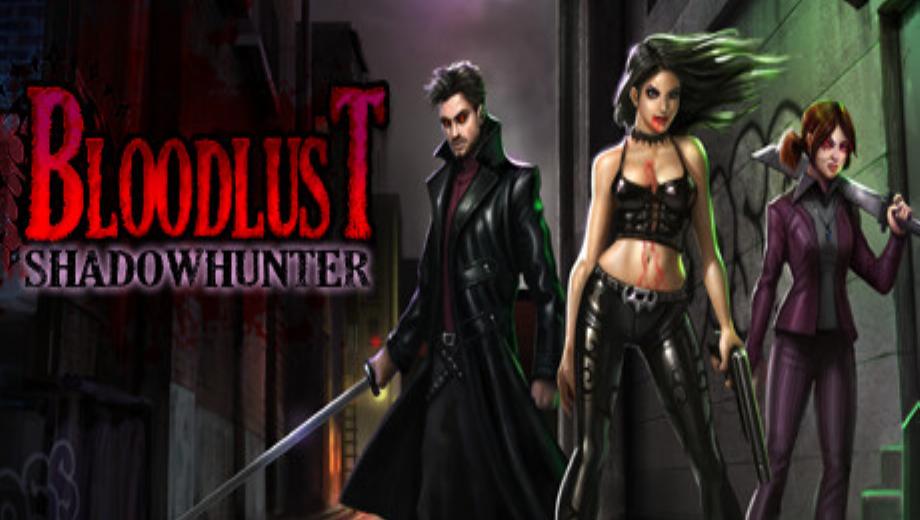 Chasseur d'ombres BloodLust