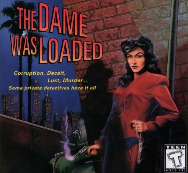 The Dame Was Loaded