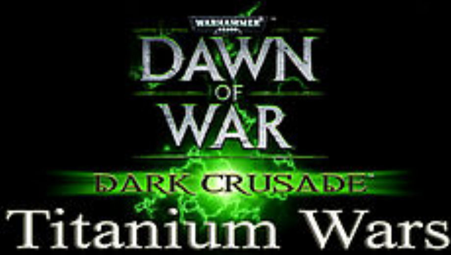 Warhammer 40K: Dawn of War – Titanum Wars Mod v0.99.13