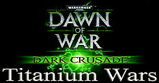 Warhammer 40K: Dawn of War – Titanum Wars Mod v0.99.13