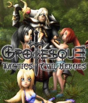 Grotesque Tactics: Evil Heroes