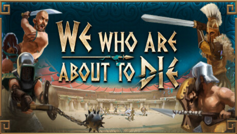 We Who Are About to Die v0.1 (+32 Trainer)