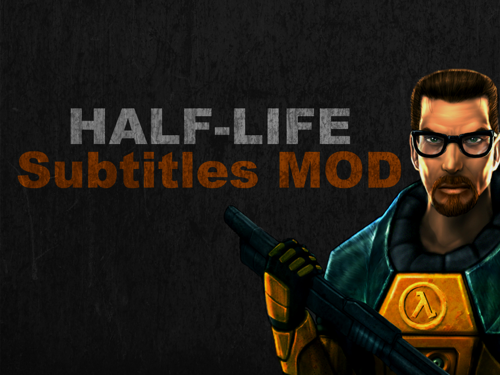 Half-Life – Half-Life: Subtitles MOD – Beta v1.0 Full
