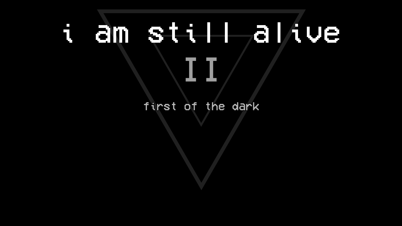 I Am Still Alive II