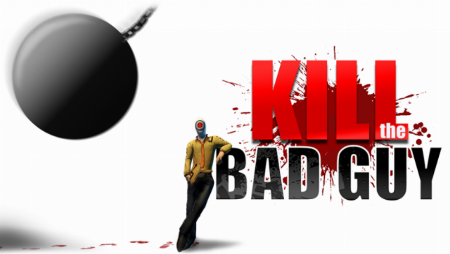Kill the Bad Guy