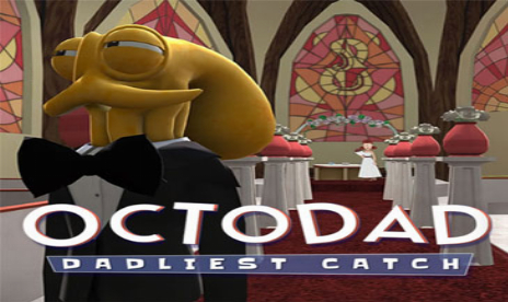Octodad : Dadliest Catch