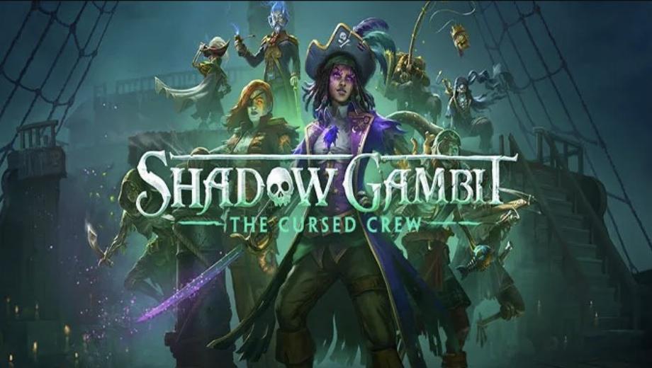Shadow Gambit: The Cursed Crew