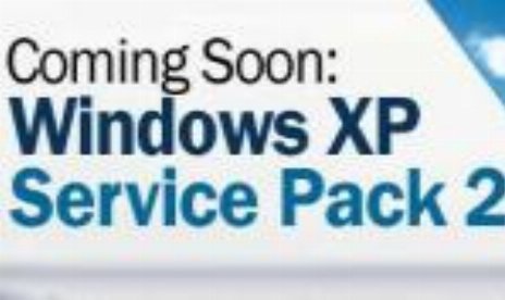 Windows XP SP 2 Ready This Monday