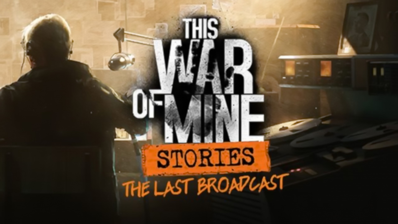 This War of Mine: Geschichten - Die letzte Sendung v20181014 (+11 Trainer)