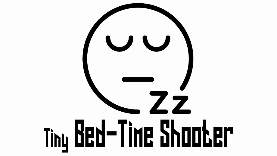Tiny Bed-Time Shooter