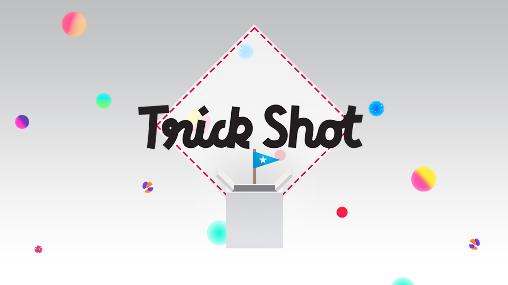 Trick Shot