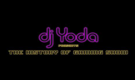 History of Gaming AV show to be headed by DJ Yoda