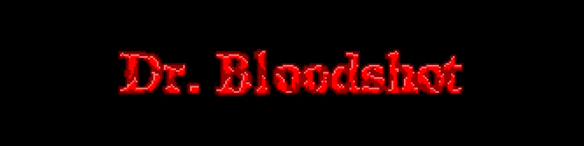 Dr. Bloodshot Freies volles Spiel