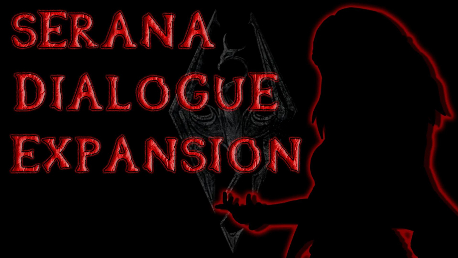 The Elder Scrolls V: Skyrim Special Edition Serana Dialogue Expansion Mod v1.0