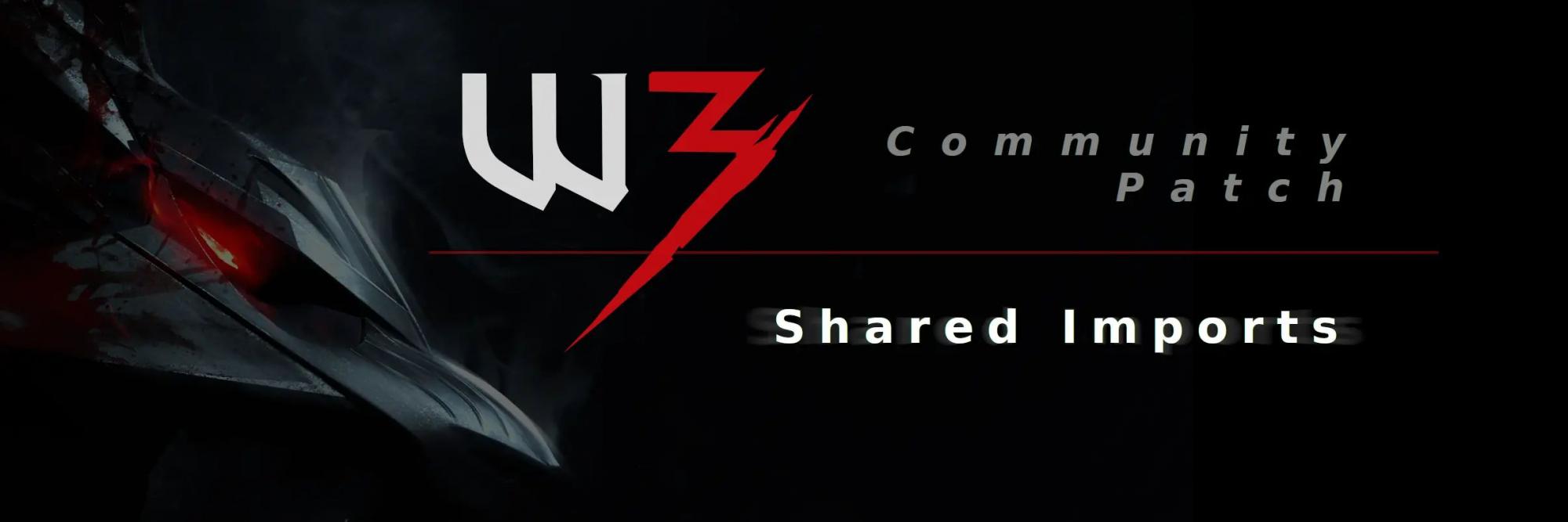 The Witcher 3 Community Patch – Shared Imports Mod v0.6