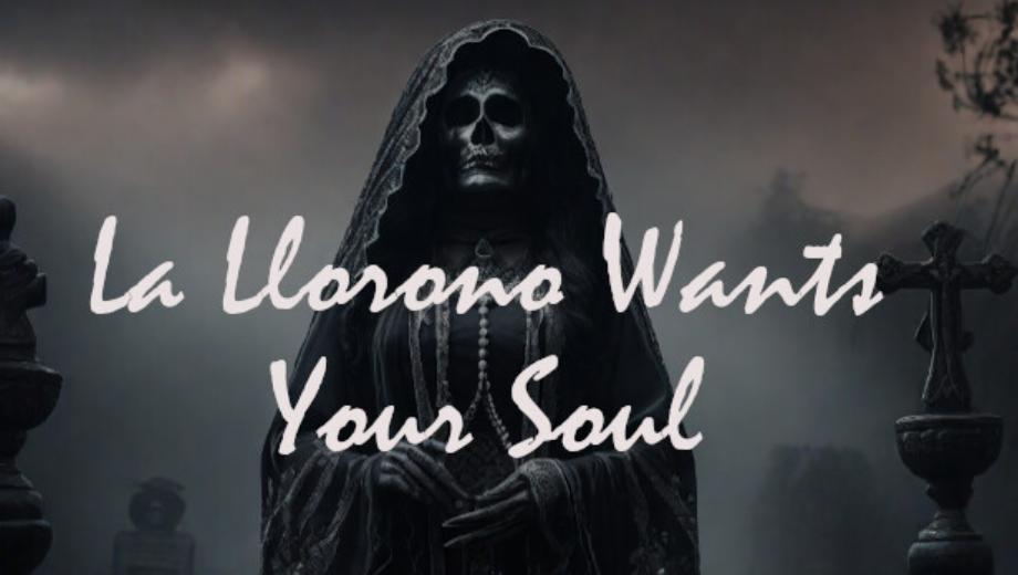 La Llorona Wants Your Soul v1.0 (+3 Trainer)
