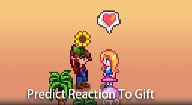 Stardew Valley Predict Reaction To Gift Mod v1.0.2