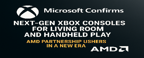 Microsoft’s Next Xbox Goes Beyond Consoles—with AMD at the Core