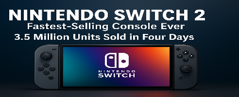 Nintendo Switch 2 Breaks Sales Records: Fastest-Selling Console Ever