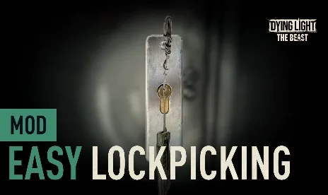 Dying Light: The Beast Easy Lockpicking Mod v1.0