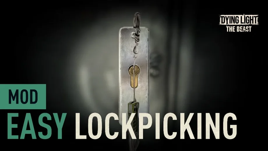 Dying Light: The Beast Easy Lockpicking Mod v1.0