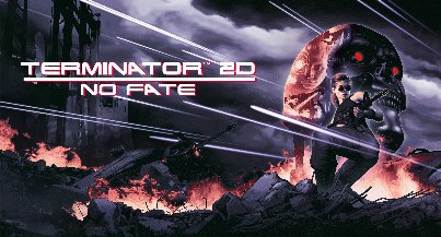 Terminator 2D: No Fate Build 20805989 (+9 Train...